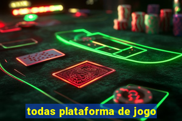 todas plataforma de jogo